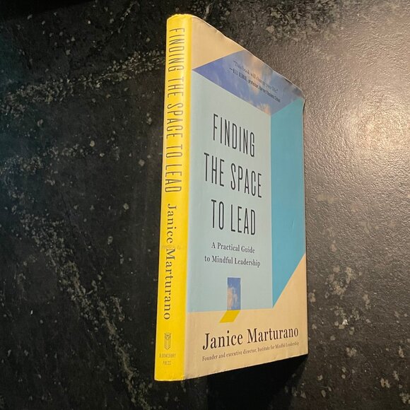 "Finding the Space to Lead," by Janice Marturano, 2014 First Ed. Hardcover - Picture 6 of 10